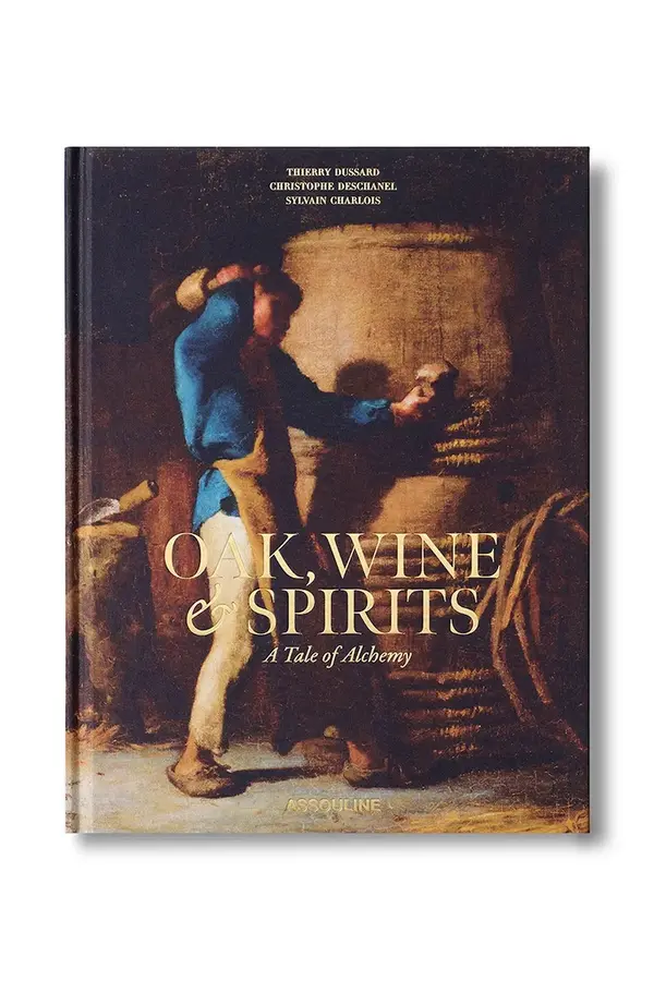 Assouline Assouline knjiga Oak, Wine & Spirits: A Tale of Alchemy (English), Sylvain Charlois