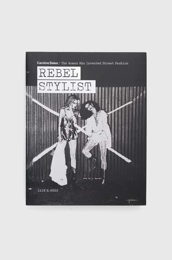ACC Art Books Knjiga ACC Art Books Rebel Stylist, Iain R. Webb