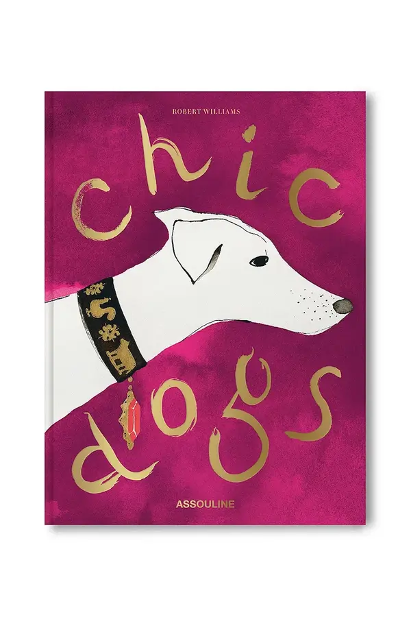 Assouline Knjiga Assouline Chic Dogs by Robert Williams, English