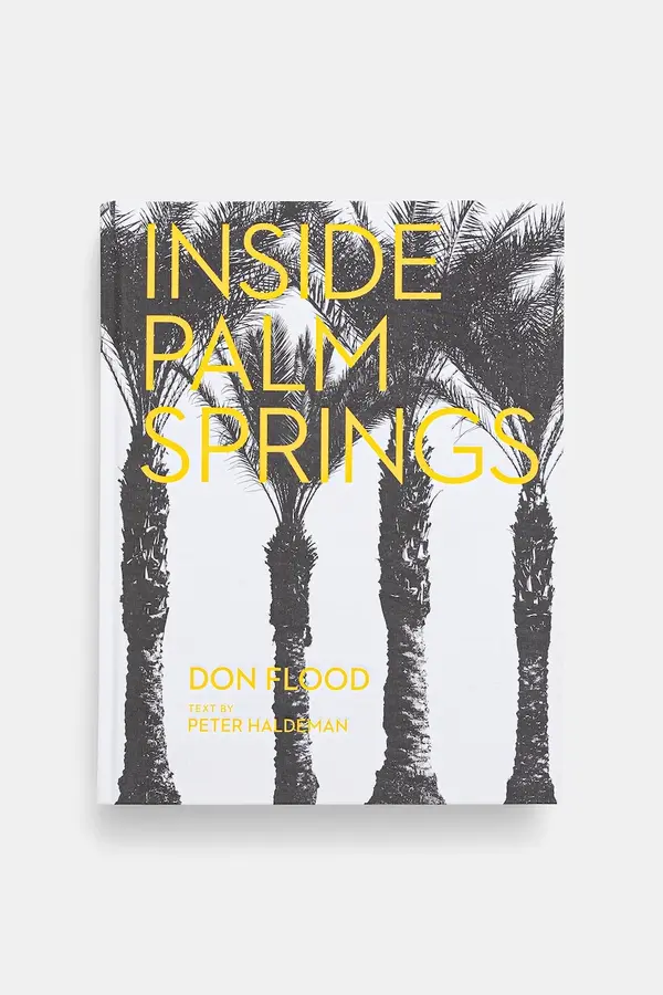 Knjiga home & lifestyle Inside Palm Springs by Don Flood, English Knjiga home & lifestyle Inside Palm Springs by Don Flood, English