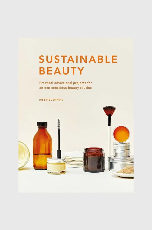Knjiga Sustainable Beauty by Justine Jenkins, English Knjiga Sustainable Beauty by Justine Jenkins, English