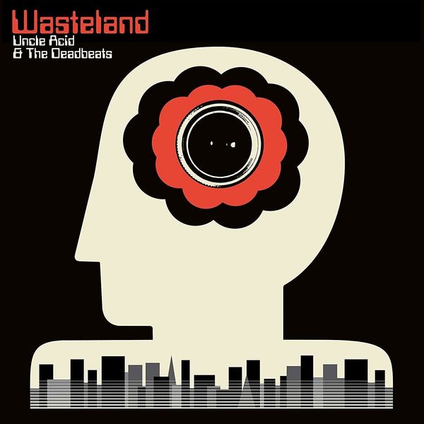Uncle Acid & The Deadbeats Uncle Acid & The Deadbeats - Wasteland (LP)