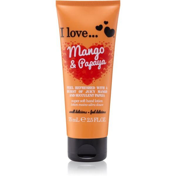 I love... I love... Mango & Papaya krema za ruke 75 ml