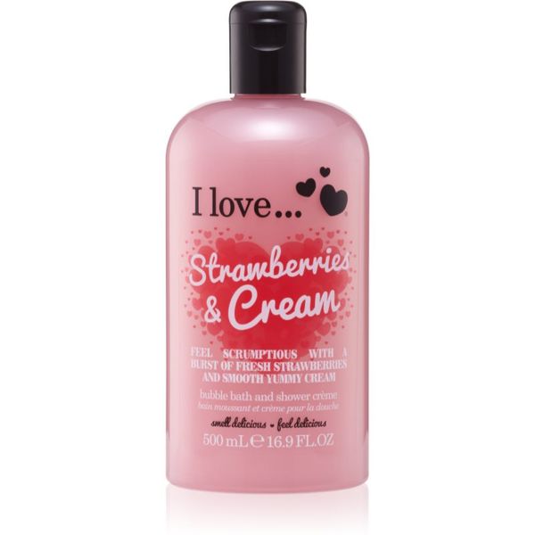 I love... I love... Strawberries & Cream krema za tuširanje i kupku 500 ml